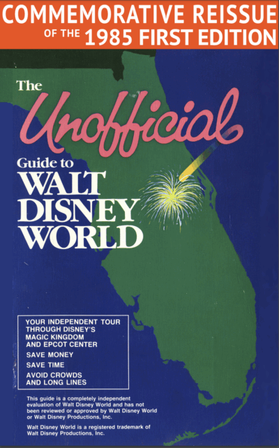 Unofficial Guide to Walt Disney World 1985 Commemorative Reissue